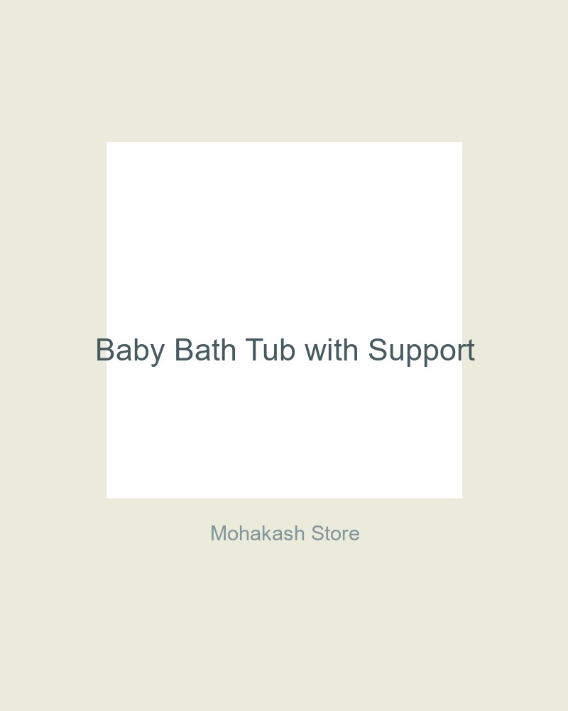 Baby Bath Tub with Support