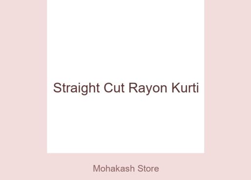 Straight Cut Rayon Kurti