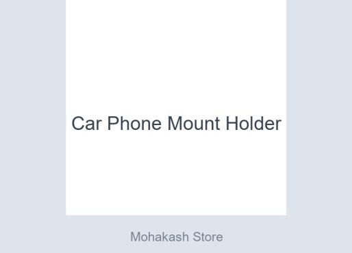 Car Phone Mount Holder